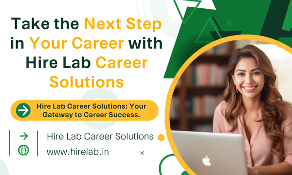 Take the Next Step in Your Career with Hire Lab Career Solutions - hirelab
